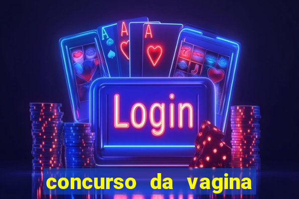 concurso da vagina mais bonita do brasil